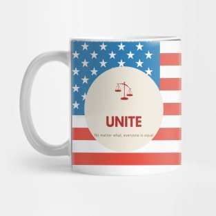 UNITE No matter what, everyone is equal Mug